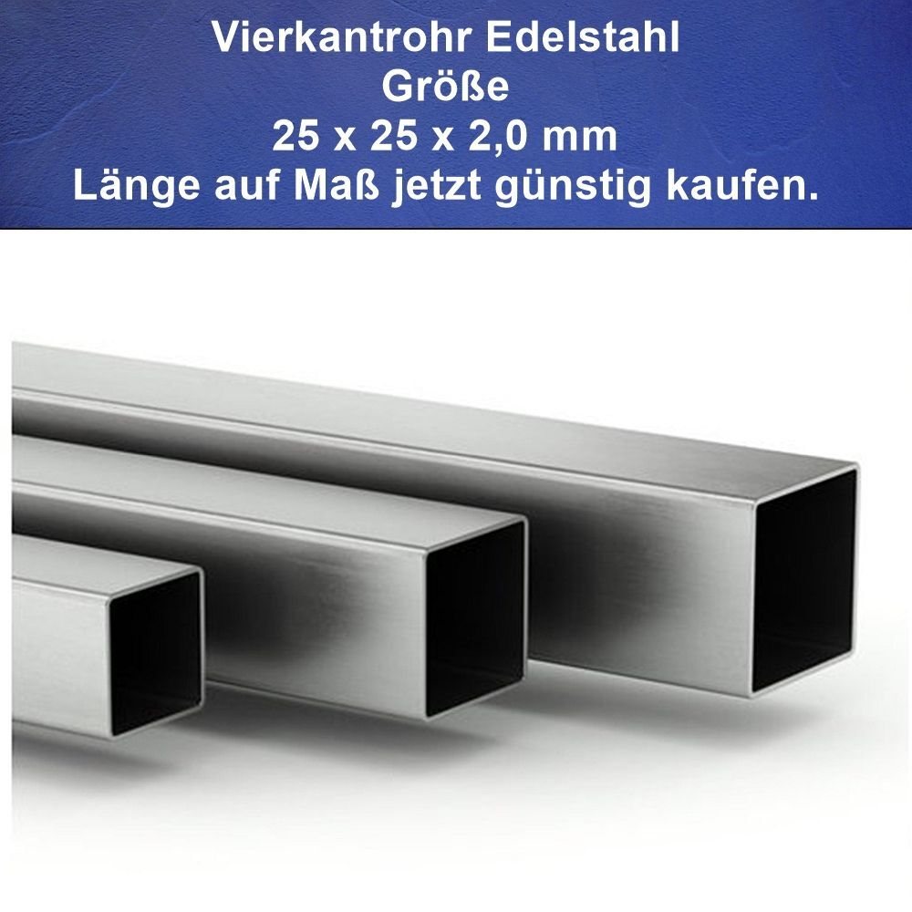 Vierkantrohr Edelstahl 25 x 25 x 2 mm V2A