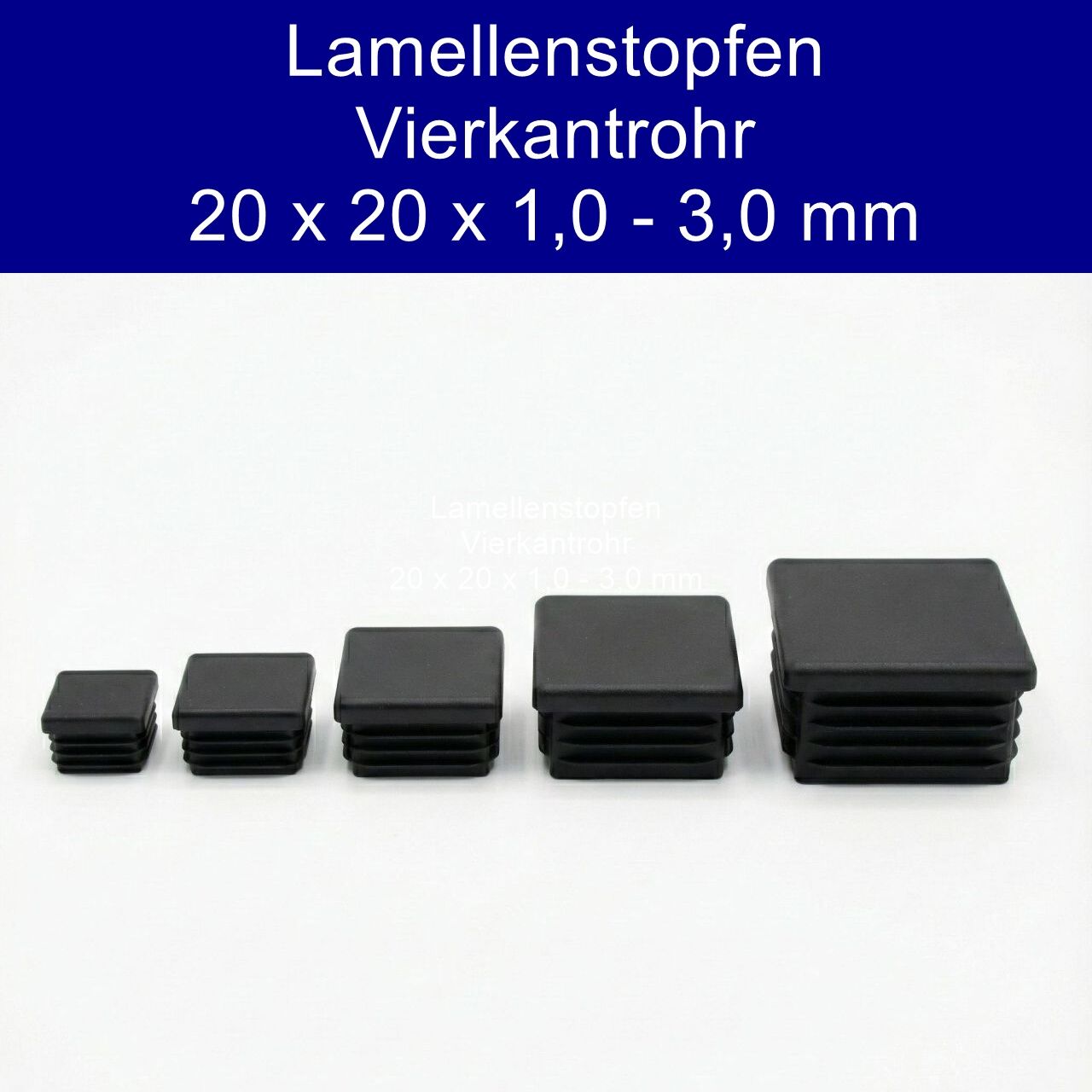 Vierkatrohr Lamellenstopfen 20x20x1,0-3,0 mm Schwarz Kunststoff
